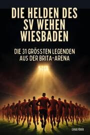 Cover von Die Helden des SV Wehen Wiesbaden