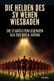 Cover von Die Helden des SV Wehen Wiesbaden