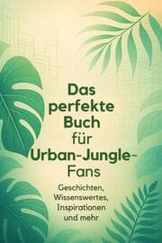 Cover von Das perfekte Buch für Urban Jungle-Fans