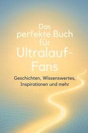 Cover von Das perfekte Buch für Ultralauf-Fans