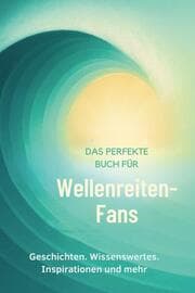 Cover von Das perfekte Buch für Wellenreiten-Fans