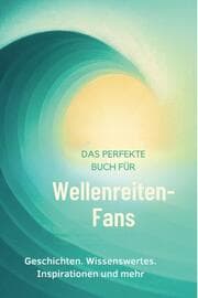 Cover von Das perfekte Buch für Wellenreiten-Fans