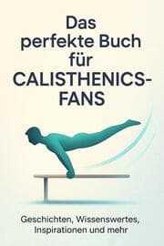 Cover von Das perfekte Buch für Calisthenics-Fans