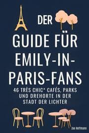 Cover von Der Guide für Emily-in-Paris-Fans
