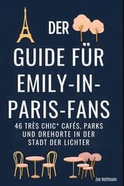 Cover von Der Guide für Emily-in-Paris-Fans