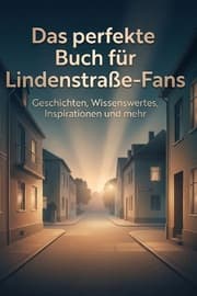 Cover von Das perfekte Buch für Lindenstraße-Fans