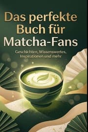 Cover von Das perfekte Buch für Matcha-Fans