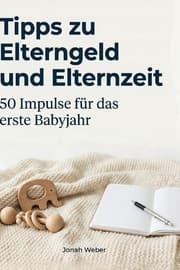 Cover von Tipps zu Elterngeld und Elternzeit
