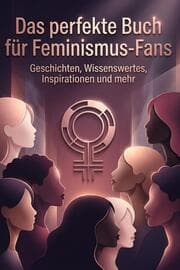 Cover von Das perfekte Buch für Feminismus-Fans
