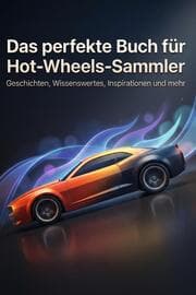 Cover von Das perfekte Buch für Hot-Wheels-Sammler