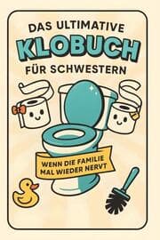 Cover von Das ultimative Klobuch für Schwestern