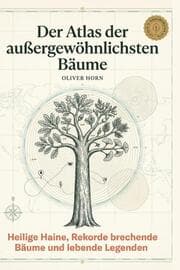 Cover von Der Atlas der außergewöhnlichsten Bäume