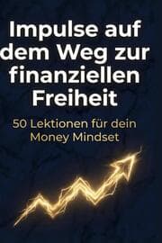 Cover von Impulse auf dem Weg zur finanziellen Freiheit