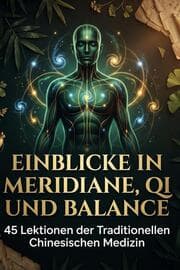 Cover von Einblicke in Meridiane, Qi und Balance