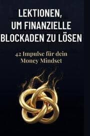 Cover von Lektionen, um finanzielle Blockaden zu lösen