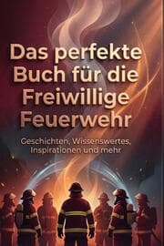 Cover von Das perfekte Buch für die Freiwillige Feuerwehr
