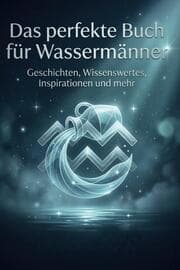Cover von Das perfekte Buch für Wassermänner
