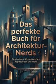 Cover von Das perfekte Buch für Architektur-Nerds