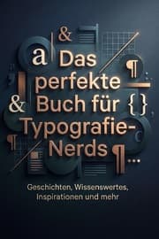 Cover von Das perfekte Buch für Typografie-Nerds