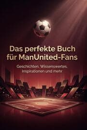 Cover von Das perfekte Buch für ManUnited-Fans