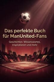 Cover von Das perfekte Buch für ManUnited-Fans