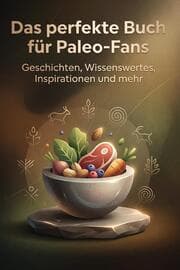 Cover von Das perfekte Buch für Paleo-Fans