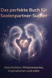 Cover von Das perfekte Buch für Seelenpartner-Sucher