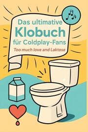 Cover von Das ultimative Klobuch für Coldplay-Fans