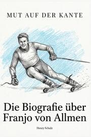 Cover von Die Biografie über Franjo von Allmen