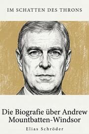 Cover von Die Biografie über Andrew Mountbatten-Windsor