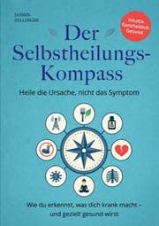 Cover von Der Selbstheilungskompass - Heile die Ursache, nicht das Symptom