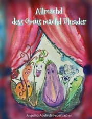 Cover von Allmächd dess Gmüs mächd Dheader