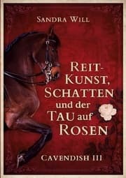 Cover von Reitkunst, Schatten und der Tau auf Rosen