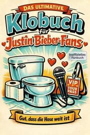 Cover von Das ultimative Klobuch für Justin Bieber-Fans