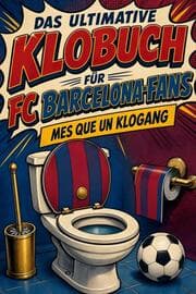 Cover von Das ultimative Klobuch für FC Barcelona-Fans