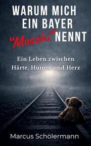 Cover von Warum mich ein Bayer 'Muschi' nennt