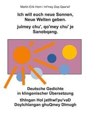 Cover von Ich will euch neue Sonnen, Neue Welten geben. julmey chu', qo'mey chu' je Sanobqang.