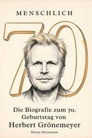 Cover von Die Biografie zum 70. Geburtstag von Herbert Grönemeyer