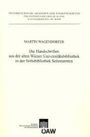 Cover von Die Handschriften aus der alten Universitätsbibliothek in der Stiftsbibliothek Seitenstetten