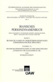 Cover von Iranisches Personennamenbuch / Iranisches Personennamenbuch: Iranische Namen in Nebenüberlieferungen indogermanischer Namen. Band 5: Faszikel 5A: Iranische Personennamen in der griechischen Literatur vor Alexander d. Gr.