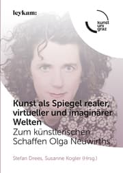 Cover von Kunst als Spiegel realer, virtueller und imaginärer Welten. Zum künstlerischen Schaffen Olga Neuwirths