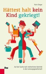 Cover von Hättest halt kein Kind gekriegt!