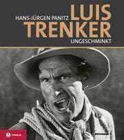 Cover von Luis Trenker - ungeschminkt