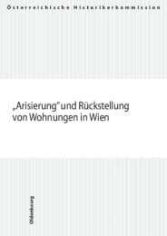 Cover von Arisierung und Rückstellung von Wohnungen in Wien