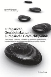 Cover von Europäische Geschichtskultur - Europäische Geschichtspolitik