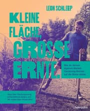 Cover von Kleine Fläche, große Ernte