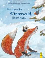 Cover von Was glitzert im Winterwald, kleiner Fuchs?