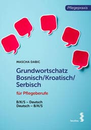 Cover von Grundwortschatz Bosnisch/Kroatisch/Serbisch für Pflege- und Gesundheitsberufe