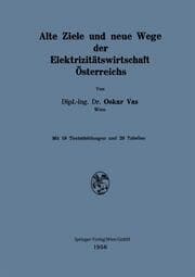 Cover von Alte Ziele und neue Wege der Elektrizitätswirtschaft Österreichs