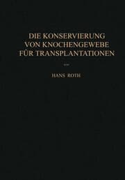 Cover von Die Konservierung von Knochengewebe für Transplantationen